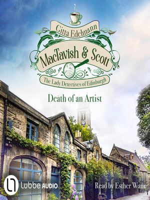 cover image of Death of an Artist--MacTavish & Scott--The Lady Detectives of Edinburgh, Episode 3 (Unabridged)